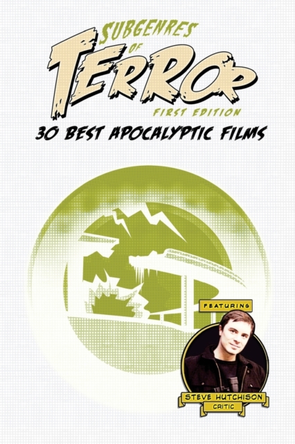 Subgenres of Terror : 30 Best Apocalyptic Films, Paperback / softback Book