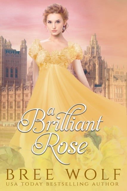 A Brilliant Rose : A Regency Romance, Paperback / softback Book