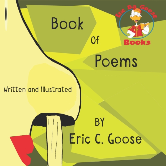 Eric C. Goose Book of Poems, Paperback / softback Book