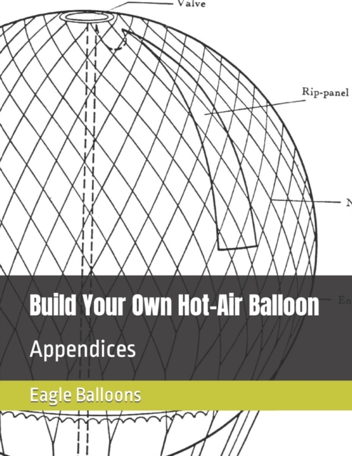 Build Your Own Hot-Air Balloon : Appendices, Paperback / softback Book