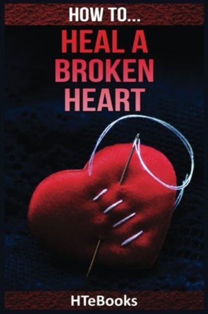 How To Heal a Broken Heart, Paperback / softback Book