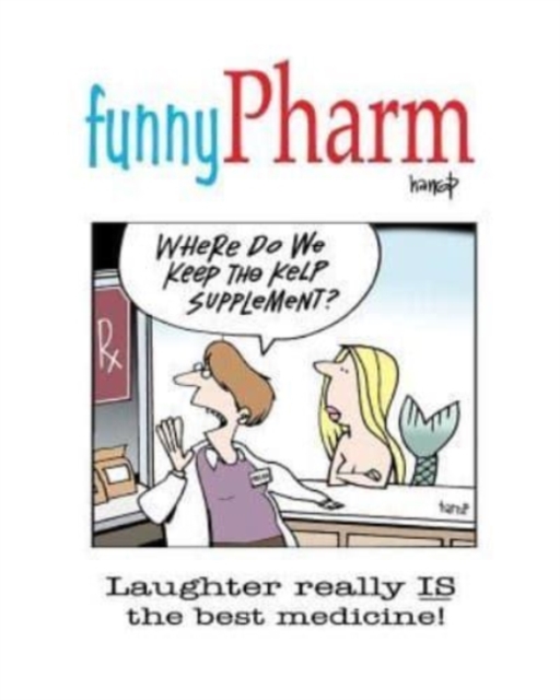 funnyPharm : Laughter really IS the best medicine!, Paperback / softback Book