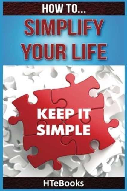 How To Simplify Your Life, Paperback / softback Book