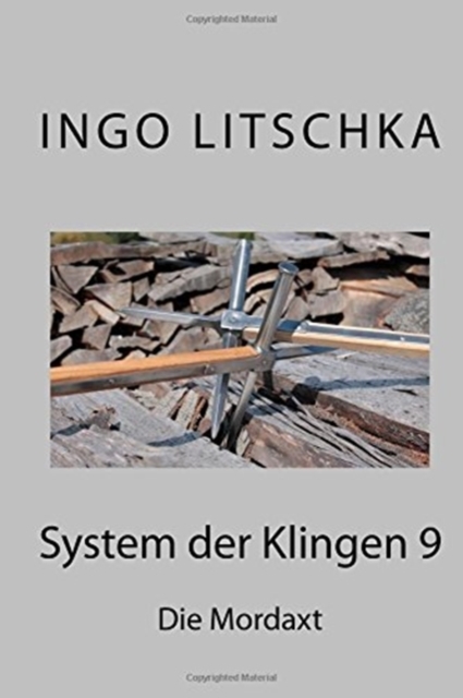 System der Klingen 9 : Die Mordaxt, Paperback / softback Book