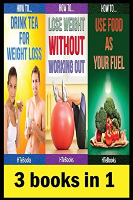 3 books in 1 : Health & Fitness, Diet & Nutrition, Diets, Food Content Guides, Nutrition, Vitamins, Weight Loss, Healthy Living, Paperback / softback Book