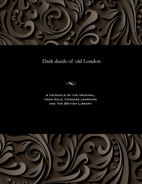 Dark Deeds of Old London, Paperback / softback Book