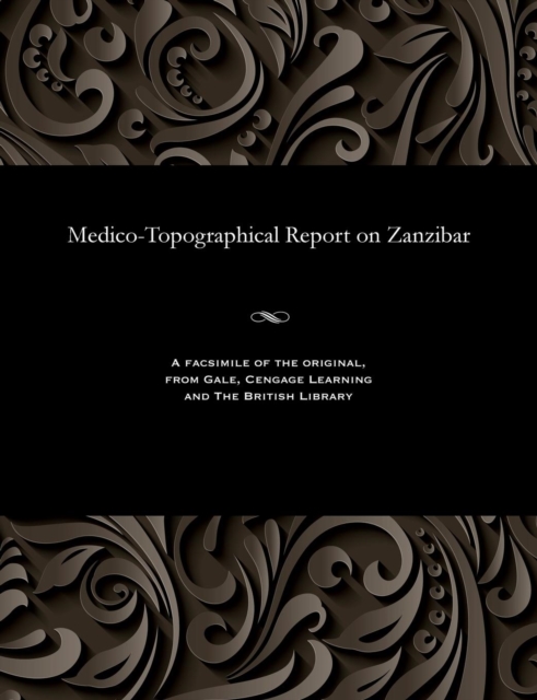 Medico-Topographical Report on Zanzibar, Paperback / softback Book