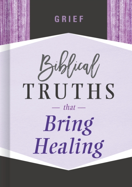 Grief : Biblical Truths that Bring Healing, EPUB eBook