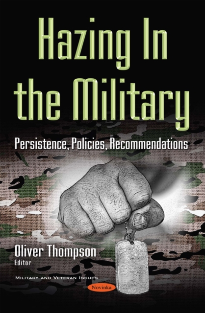 Hazing In the Military : Persistence, Policies, Recommendations, PDF eBook