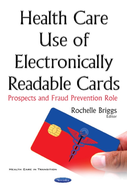 Health Care Use of Electronically Readable Cards : Prospects & Fraud Prevention Role, Paperback / softback Book