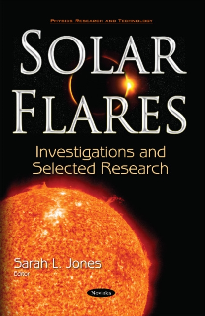 Solar Flares : Investigations & Selected Research, Paperback / softback Book