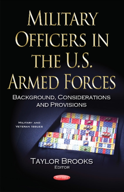 Military Officers in the U.S. Armed Forces : Background, Considerations & Provisions, Paperback / softback Book