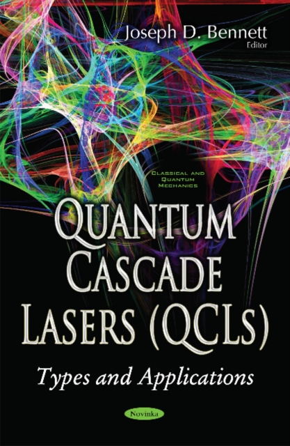 Quantum Cascade Lasers (QCLs) : Types & Applications, Paperback / softback Book