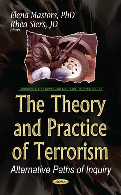 The Theory and Practice of Terrorism : Alternative Paths of Inquiry, PDF eBook