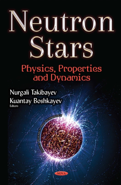 Neutron Stars : Physics, Properties and Dynamics, PDF eBook