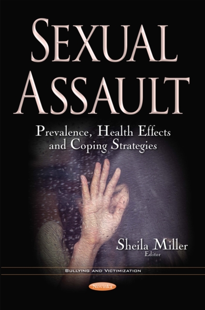 Sexual Assault : Prevalence, Health Effects and Coping Strategies, PDF eBook