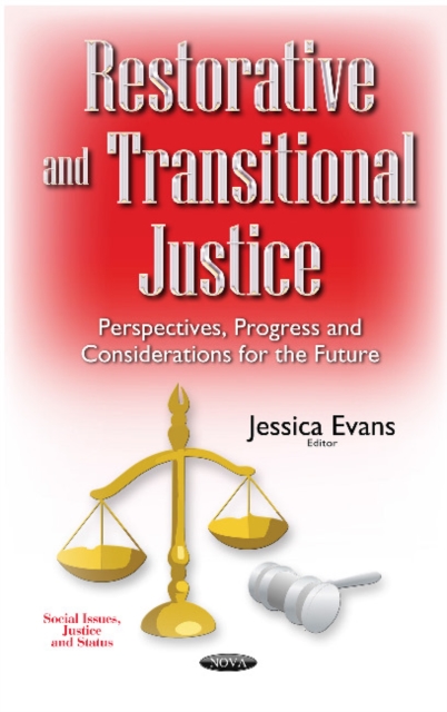 Restorative & Transitional Justice : Perspectives, Progress & Considerations for the Future, Hardback Book