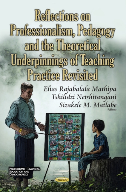 Reflections on Professionalism, Pedagogy & the Theoretical Underpinnings of Teaching Practice Revisited, Hardback Book