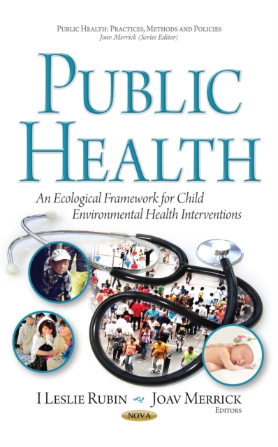 Public Health : An Ecological Framework for Child Environmental Health Interventions, PDF eBook