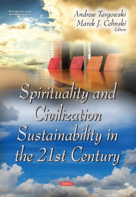 Spirituality & Civilization Sustainability in the 21st Century, Paperback / softback Book