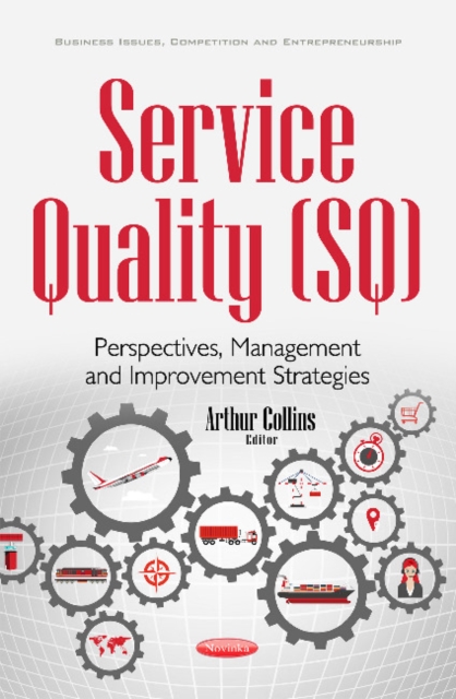 Service Quality (SQ) : Perspectives, Management & Improvement Strategies, Paperback / softback Book