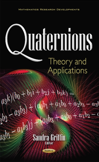 Quaternions : Theory & Applications, Hardback Book