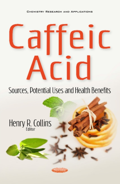 Caffeic Acid : Sources, Potential Uses & Health Benefits, Paperback / softback Book