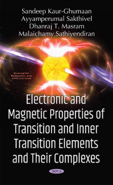 Electronic & Magnetic Properties of Transition & Inner Transition Elements & Their Complexes, Hardback Book