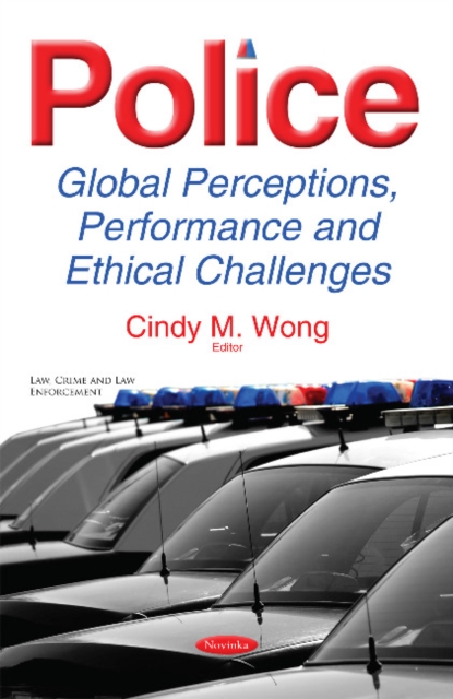Police : Global Perceptions, Performance & Ethical Challenges, Paperback / softback Book