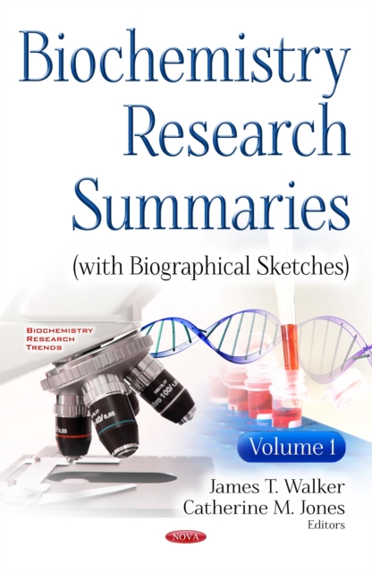 Biochemistry Research Summaries (with Biographical Sketches). Volume 1, PDF eBook