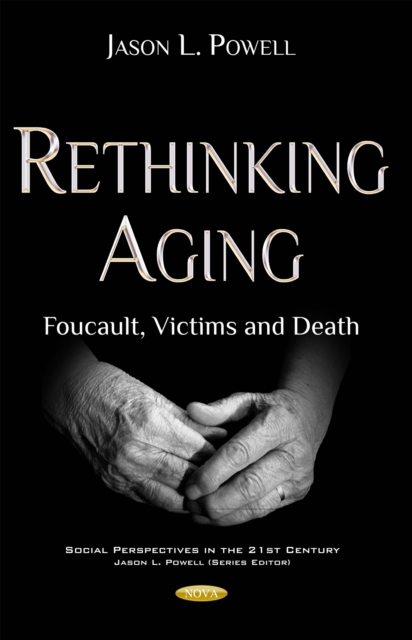 Rethinking Aging : Foucault, Victims and Death, PDF eBook