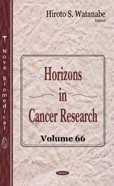 Horizons in Cancer Research. Volume 66, PDF eBook