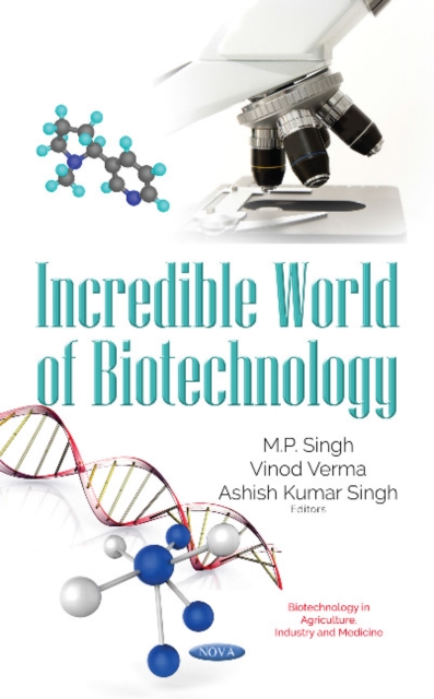 Incredible World of Biotechnology, Hardback Book