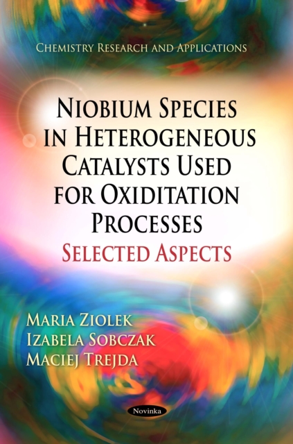 Niobium Species in Heterogeneous Catalysts Used for Oxiditation Processes-Selected Aspects, PDF eBook