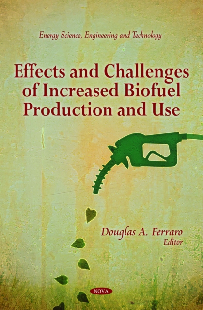 Effects and Challenges of Increased Biofuel Production and Use, PDF eBook