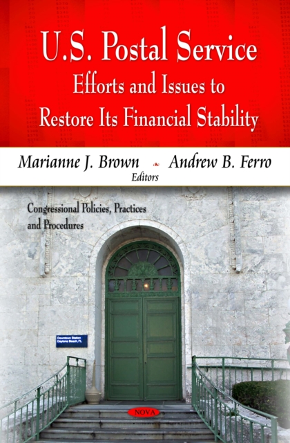 U.S. Postal Service : Efforts and Issues to Restore Its Financial Stability, PDF eBook