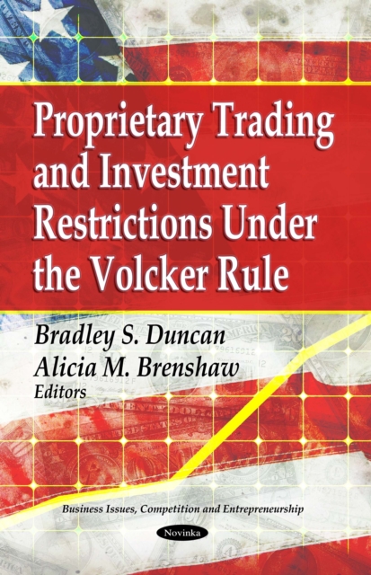 Proprietary Trading and Investment Restrictions Under the Volcker Rule, PDF eBook