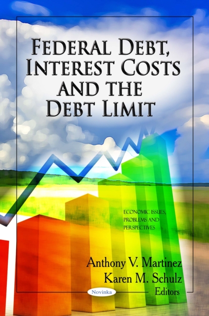 Federal Debt, Interest Costs and the Debt Limit, PDF eBook
