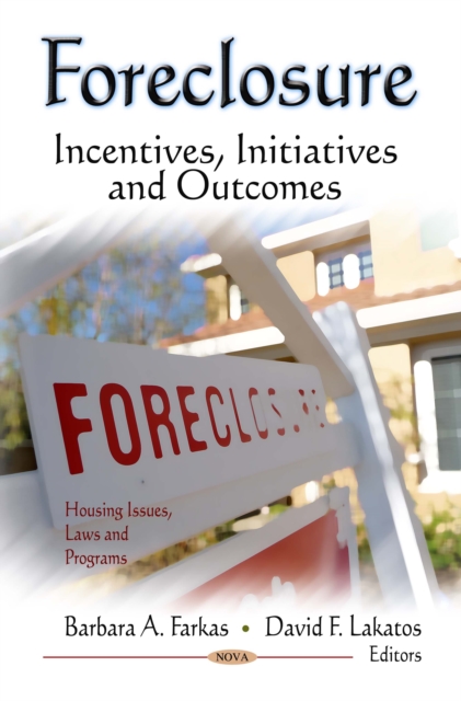 Foreclosure : Incentives, Initiatives and Outcomes, PDF eBook