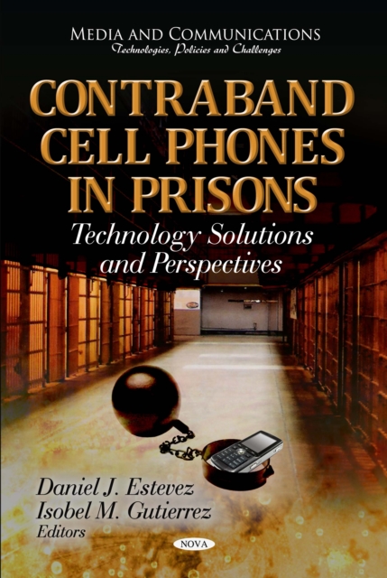 Contraband Cell Phones in Prisons : Technology Solutions and Perspectives, PDF eBook
