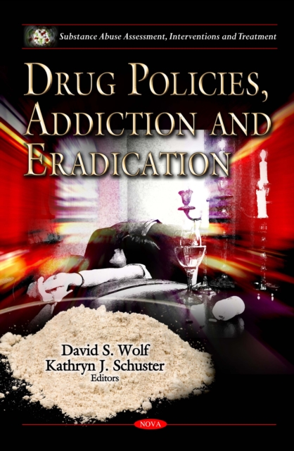 Drug Policies, Addiction and Eradication, PDF eBook