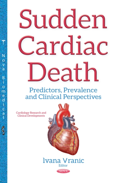 Sudden Cardiac Death : Predictors, Prevalence and Clinical Perspectives, PDF eBook
