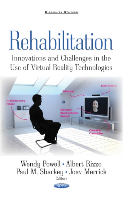 Rehabilitation : Innovations & Challenges in the Use of Virtual Reality Technologies, Hardback Book
