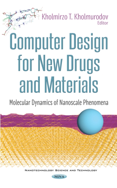 Computer Design for New Drugs and Materials : Molecular Dynamics of Nanoscale Phenomena, PDF eBook