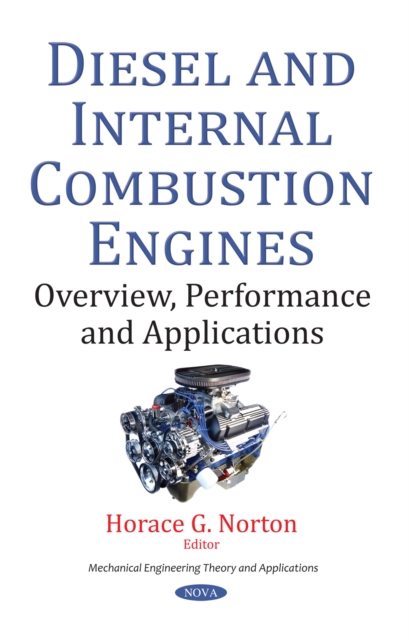 Diesel and Internal Combustion Engines : Overview, Performance and Applications, PDF eBook