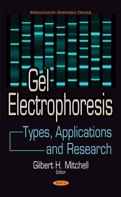 Gel Electrophoresis : Types, Applications and Research, PDF eBook