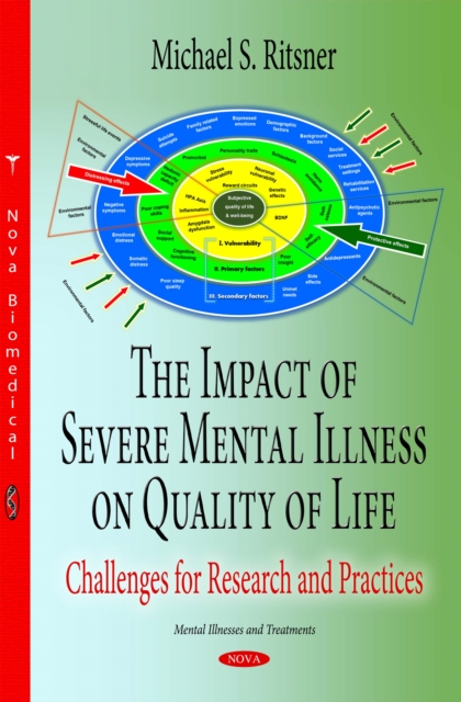 The Impact of Severe Mental Illness on Quality of Life : Challenges for Research and Practices, PDF eBook