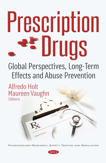 Prescription Drugs : Global Perspectives, Spending Patterns and Abuse Prevention, PDF eBook