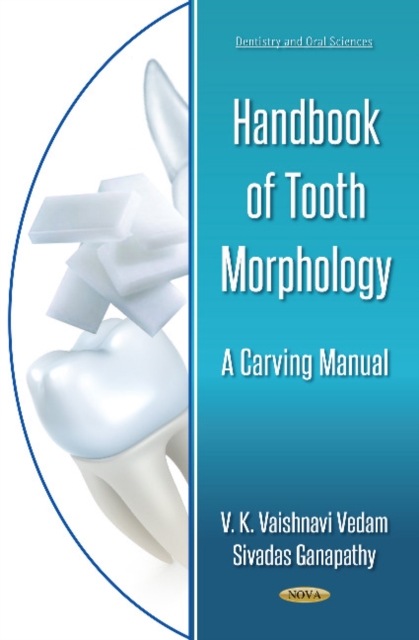 Handbook of Tooth Morphology : A Carving Manual, Hardback Book