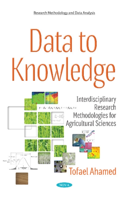 Data to Knowledge : Interdisciplinary Research Methodologies for Agricultural Sciences, Paperback / softback Book